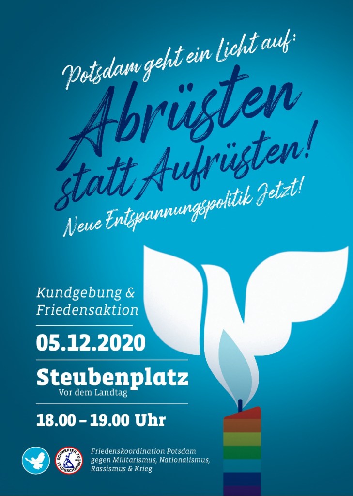 Potsdam geht ein Licht auf - Abrüsten statt Aufrüsten! - Neue Entspannungspolitik Jetzt! - PDF-Dokument hier mit einem Mouseklick ladbar